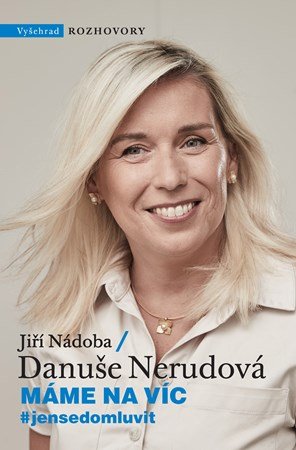 Danuše Nerudová, Jiří Nádoba: Máme na víc
