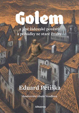 Eduard Petiška: Golem Eduard Petiška: Golem