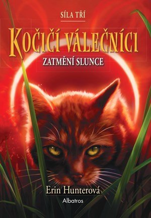 Erin Hunterová: Kočičí válečníci: Síla tří (4) – Zatmění slunce Erin Hunterová: Kočičí válečníci: Síla tří (4) – Zatmění slunce
