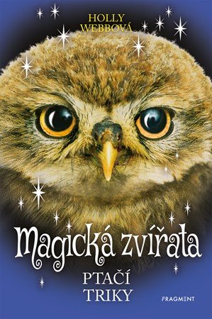 Holly Webbová: Magická zvířata – Ptačí triky Holly Webbová: Magická zvířata – Ptačí triky