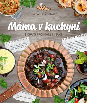 Barbora Charvátová: Máma v kuchyni Barbora Charvátová: Máma v kuchyni