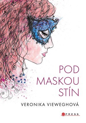 Veronika Vieweghová: Pod maskou stín