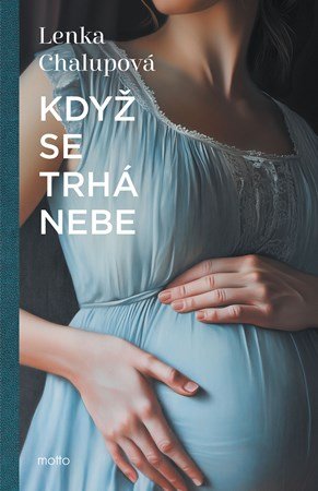 Lenka Chalupová: Když se trhá nebe