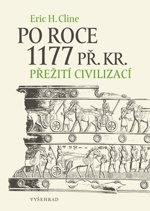 Eric H. Cline: Po roce 1177 př. Kr.
