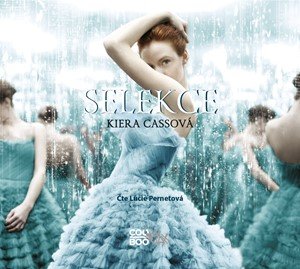 Kiera Cass: Selekce (audiokniha) Kiera Cass: Selekce (audiokniha)