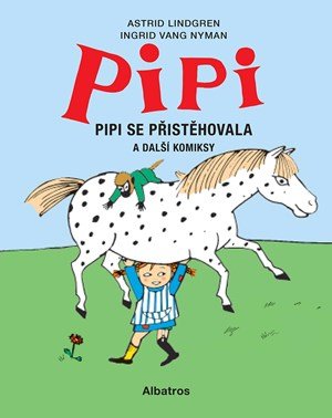 Astrid Lindgrenová: Pipi se přistěhovala