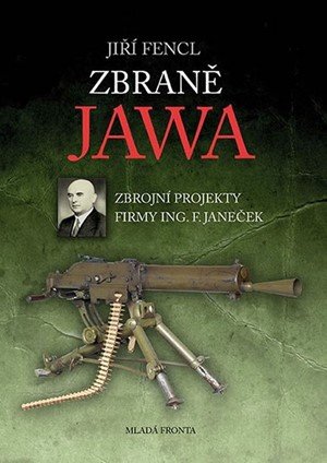 Jiří Fencl: Zbraně Jawa Jiří Fencl: Zbraně Jawa