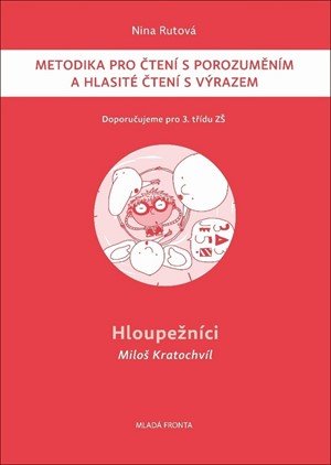 Miloš Kratochvíl: Hloupežníci Miloš Kratochvíl: Hloupežníci