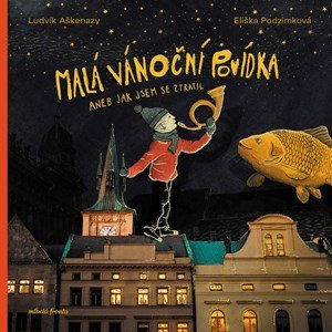 Ludvík Aškenazy: Malá vánoční povídka aneb Jak jsem se ztratil Ludvík Aškenazy: Malá vánoční povídka aneb Jak jsem se ztratil