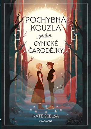 Kate Scelsa: Pochybná kouzla pro cynické čarodějky