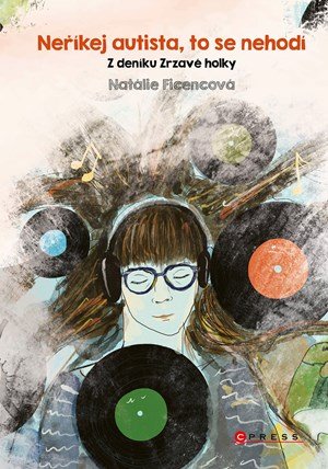 Natálie Ficencová: Neříkej autista, to se nehodí