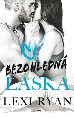 Lexi Ryan: Bezohledná láska Lexi Ryan: Bezohledná láska