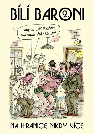 Jiří Kučera: Bílí baroni II. Jiří Kučera: Bílí baroni II.