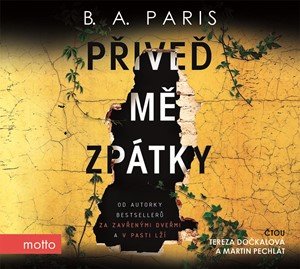 B.A. Paris: Přiveď mě zpátky (audiokniha) B.A. Paris: Přiveď mě zpátky (audiokniha)