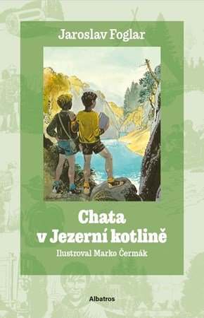 Jaroslav Foglar: Chata v Jezerní kotlině