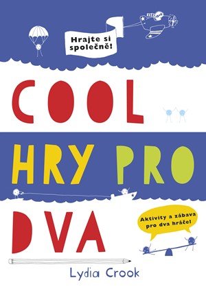 Lydia Crook: Cool hry pro dva