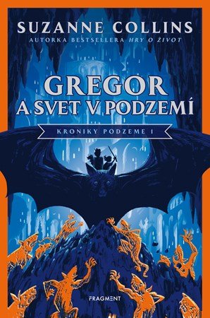 Suzanne Collinsová: Gregor a svet v podzemí Suzanne Collinsová: Gregor a svet v podzemí