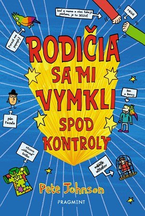 Pete Johnson: Rodičia sa mi vymkli spod kontroly