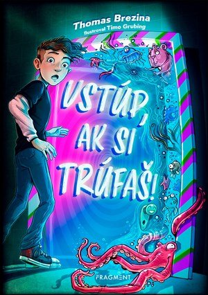 Thomas Brezina: Vstúp, ak si trúfaš! Thomas Brezina: Vstúp, ak si trúfaš!
