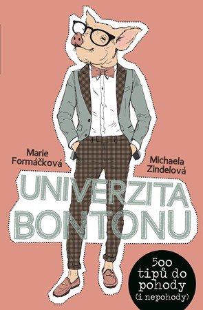 Michaela Zindelová, Marie Formáčková: Univerzita bontonu