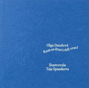 Olga Dandová: Kam se draci rádi vrací
