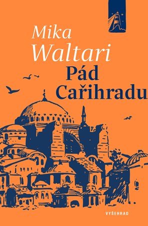 Mika Waltari: Pád Cařihradu