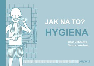 Hana Zobačová: Jak na to? Hygiena