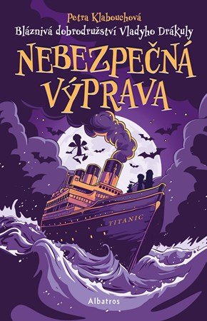 Petra Klabouchová: Bláznivá dobrodružství Vladyho Drákuly – Nebezpečná výprava
