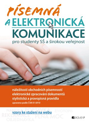 Renáta Drábová, Tereza Filinová, Jaroslava Levová: Písemná a elektronická komunikace