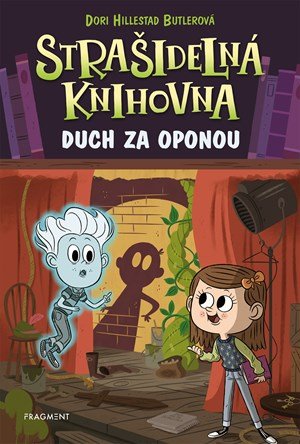 Dori Hillestad Butlerová: Strašidelná knihovna - Duch za oponou