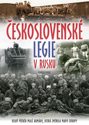 František Emmert: Československé legie v Rusku František Emmert: Československé legie v Rusku