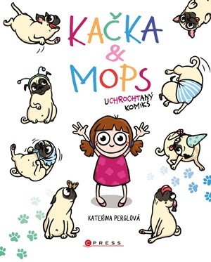 Kateřina Perglová: Kačka & Mops