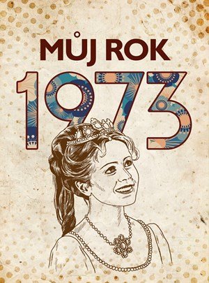 Martin Ježek: Můj rok 1973 Martin Ježek: Můj rok 1973