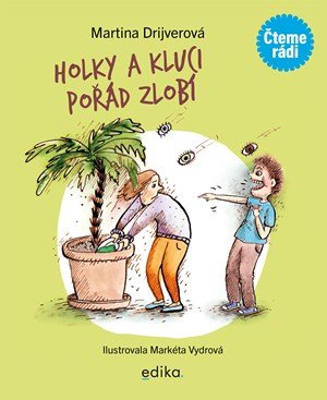 Martina Drijverová: Holky a kluci pořád zlobí Martina Drijverová: Holky a kluci pořád zlobí