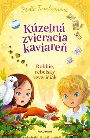 Stella Taraksonová: Kúzelná zvieracia kaviareň 3