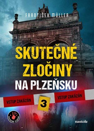 František Müller: Skutečné zločiny na Plzeňsku 3