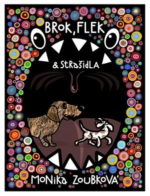 Monika Zoubková: Brok, Flek a strašidla