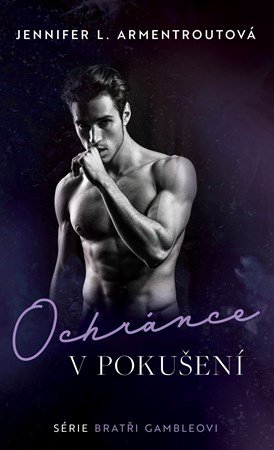 Jennifer L. Armentroutová: Ochránce v pokušení Jennifer L. Armentroutová: Ochránce v pokušení