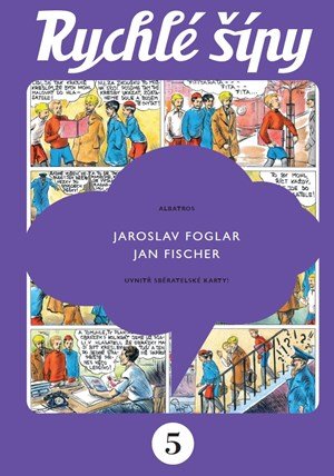 Jaroslav Foglar: Rychlé šípy - sběratelské vydání - 5. díl Jaroslav Foglar: Rychlé šípy - sběratelské vydání - 5. díl