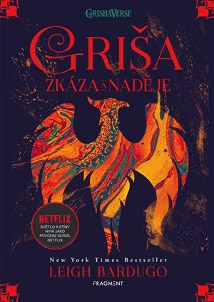 Leigh Bardugo: Griša - Zkáza a naděje (brož.) Leigh Bardugo: Griša - Zkáza a naděje (brož.)