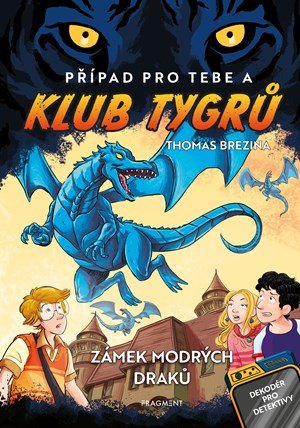 Thomas Brezina: Klub Tygrů: Zámek modrých draků