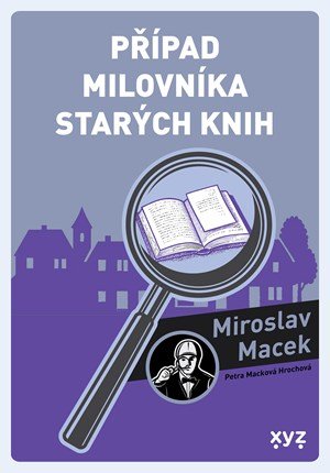 Miroslav Macek: Případ milovníka starých knih