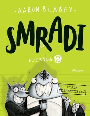 Aaron Blabey: Smradi 2