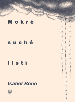 Isabel Bono: Mokré suché listí