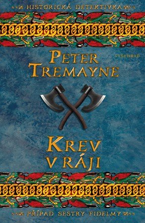 Peter Tremayne: Krev v ráji Peter Tremayne: Krev v ráji