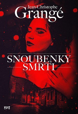 Jean Christophe Grangé: Snoubenky smrti Jean Christophe Grangé: Snoubenky smrti