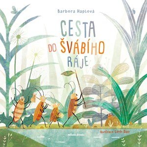 Barbora Haplová: Cesta do švábího ráje Barbora Haplová: Cesta do švábího ráje