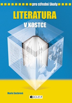 Marie Sochrová: Literatura v kostce pro SŠ