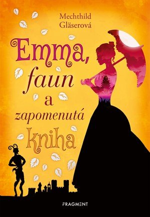 Mechthild Gläserová: Emma, faun a zapomenutá kniha Mechthild Gläserová: Emma, faun a zapomenutá kniha