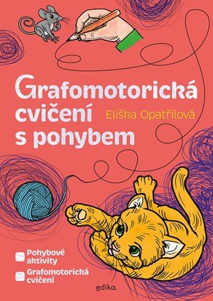 Eliška Opatřilová: Grafomotorická cvičení s pohybem